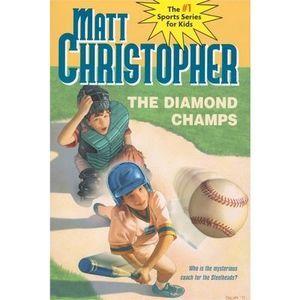 The Diamond Champs -- Matt Christopher